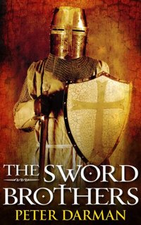 The Sword Brothers (Crusader Chronicles Book 1)