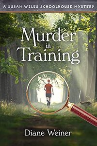 Murder in Training: a susan wiles schoolhouse mystery