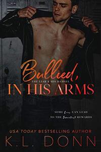 Bullied, In His Arms (The In His Arms Series Book 2)