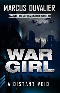 WAR GIRL: A DISTANT VOID