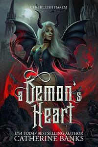 A Demon's Heart (Her Hellish Harem Book 1)