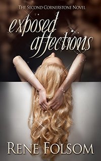 Exposed Affections: A Romantic Suspense Novel (Cornerstone Book 2)