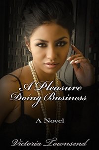 A Pleasure Doing Business (The Pleasure Series Book 1)