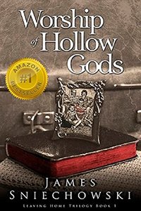 Worship of Hollow Gods (Leaving Home Trilogy Book 1) - Published on Apr, 2018