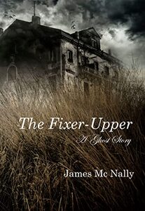 The Fixer-Upper: A Ghost Story