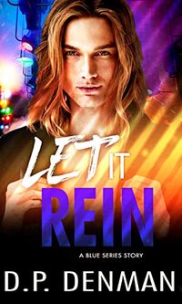 Let It Rein: A Blue Series Story