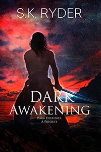 Dark Awakening (Dark Destinies Prequel) - Published on Jan, 2019