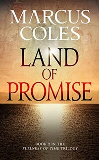 Land of Promise (In the Fullness of Time Trilogy Book 2) - Published on Nov, 2021