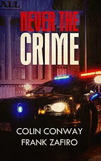 Never the Crime (The Charlie-316 Series Book 2)