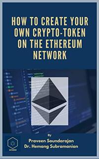 How To Create your own Crypto-Token on the Ethereum Network?