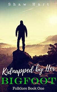 Kidnapped by Her Bigfoot (Folklore Book 1)