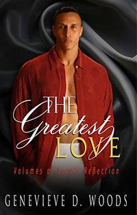 The Greatest Love: Volumes of Love Reflections