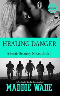 Healing Danger (Fortis Security Book 1)