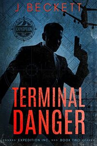 Terminal Danger (Expedition Inc. Book 2)