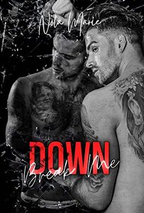 Break Me Down (Sons of Sin Book 4) - Published on Jan, 2022