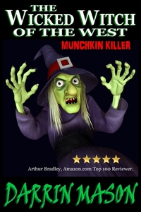 The Wicked Witch of the West: Munchkin Killer