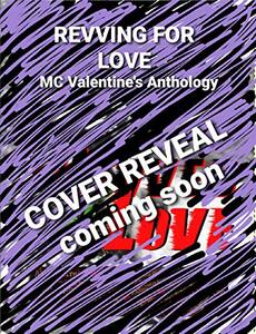 Revving for Love: MC Valentine's Anthology