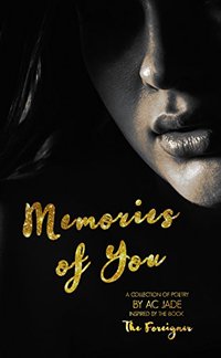 Memories of You: A collection of poetry inspired by the book The Foreigner