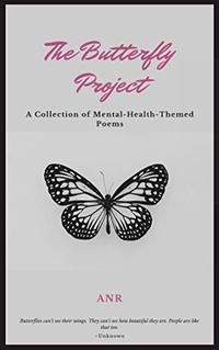 The Butterfly Project: A Mental Health Themed Poetry Book