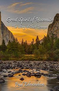 Great Spirit of Yosemite: The Story of Chief Tenaya