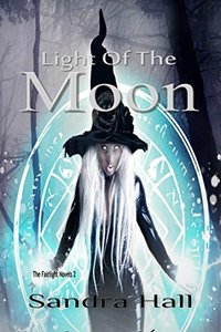 Light of the Moon (The Fairlight Novels Book 2)