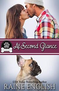 At Second Glance: A Heartwarming Tale of Love, Adventure & Furry Friends (Love & Bulldogs Book 3)