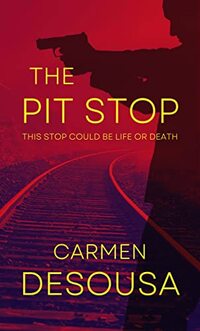 The Pit Stop: This Stop Could be Life or Death (American Haunts Book 0)