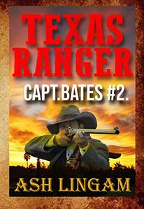 Texas Ranger 2: A Western Adventure (Capt. Bates) - Published on Aug, 2019