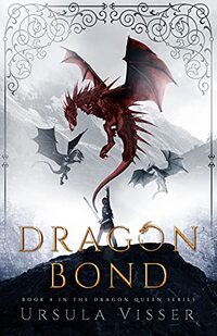 Dragon Bond: The Dragon Queen Series