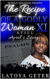 The Recipe Of A Godly Woman XI: Still: April's Story - Published on Jan, 1970