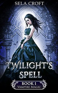 Twilight's Spell (Vampire Magic Book 1)