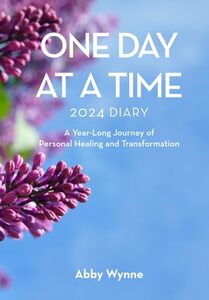 One Day at a Time Diary 2024: A Year-Long Journey of Personal Healing and Transformation.