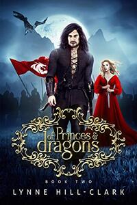 Of Princes and Dragons: Book 2 (Lords and Commoners Series)