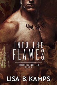 Into The Flames (Firehouse Fourteen Book 4)