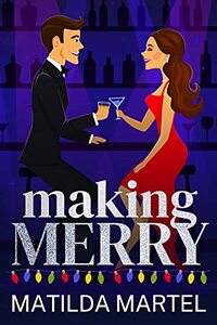 Making Merry: A Holiday Romance