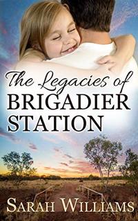 The Legacies of Brigadier Station (Brigadier Station Series Book 3) - Published on May, 2019