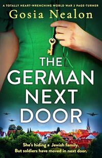 The German Next Door: A totally heart-wrenching World War 2 page-turner