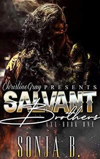 THE SALVANT BROTHERS: Book 1- Axl (Second Chance Romance)