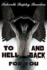 To Hell and Back for You