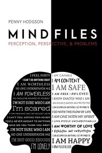 Mind Files: Perception, Perspective, & Problems