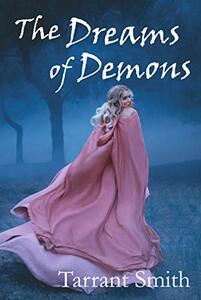 The Dreams of Demons (Legends of the Pale) - Published on Jun, 2020