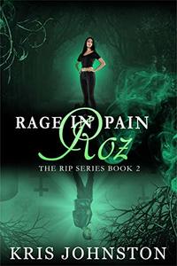 Rage in Pain Roz: The R.I.P. Series Book 2