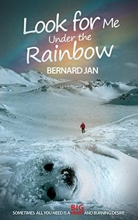 Look for Me Under the Rainbow: A Novella