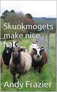 Skunkmogets make nice hats