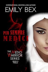 Per Sempre Medici: Book Six of The Medici Warrior Series - Published on Dec, 2021