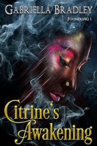 Citrine's Awakening (Foundling Book 1)