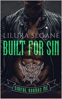 Built For Sin : Dark MC Romance (Sinful Kobras MC Book 1)