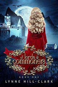 Of Lords and Commoners: Book 1 (Lords and Commoners Series) - Published on Jun, 2016