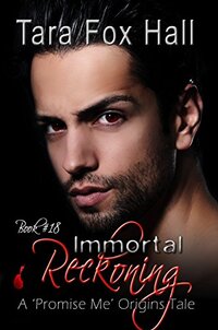 Immortal Reckoning: A Promise Me Origins Tale