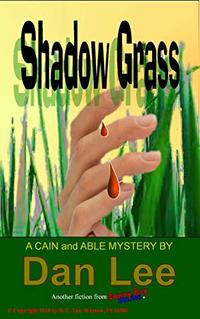 Shadow Grass: A Cain and Able Mystery